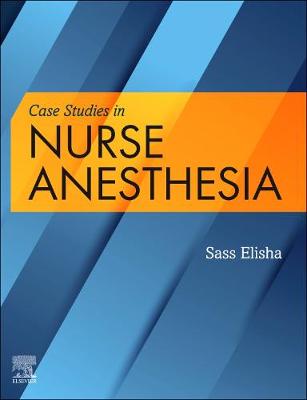 Cover of Case Studies in Nurse Anesthesia E-Book