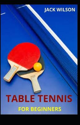 Book cover for Table Tennis for Beginners