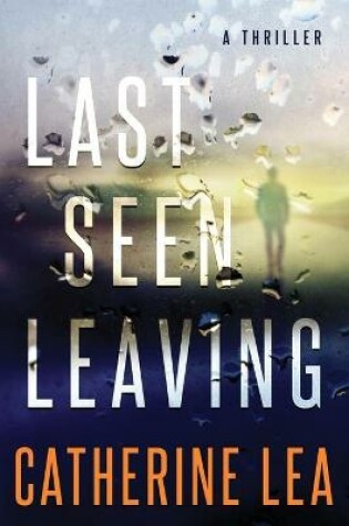 Cover of Last Seen Leaving