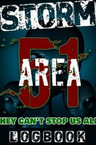 Cover of Storm Area 51 They Can't Stop Us All Logbook