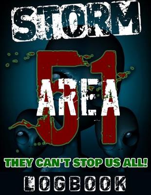 Book cover for Storm Area 51 They Can't Stop Us All Logbook