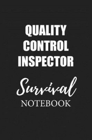 Cover of Quality Control Inspector Survival Notebook