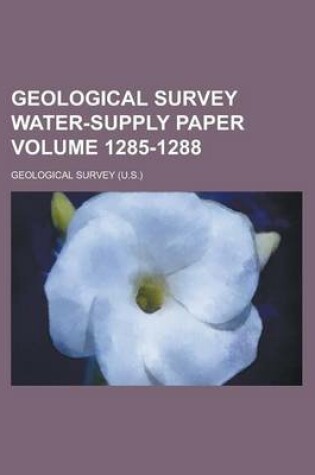 Cover of Geological Survey Water-Supply Paper Volume 1285-1288