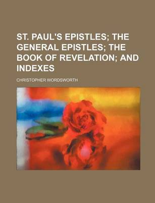 Book cover for St. Paul's Epistles; The General Epistles the Book of Revelation and Indexes