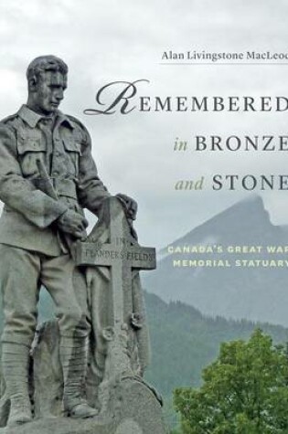 Cover of Remembered in Bronze and Stone