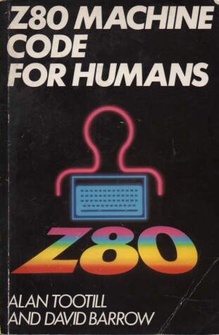 Book cover for Z-80 Machine Code for Humans