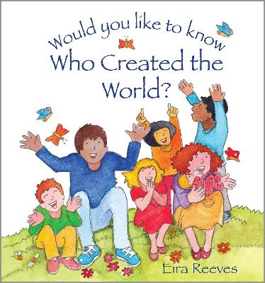 Cover of Would you like to know Who Created the World?