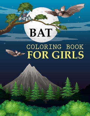 Book cover for Bat Coloring Book For Girls