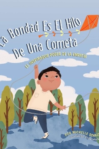 Cover of La Bondad Es El Hilo de Una Cometa