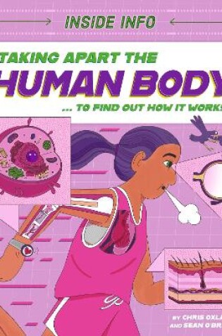 Cover of Inside Info: Taking Apart the Human Body