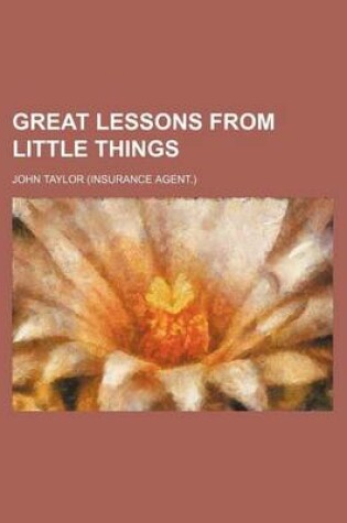 Cover of Great Lessons from Little Things
