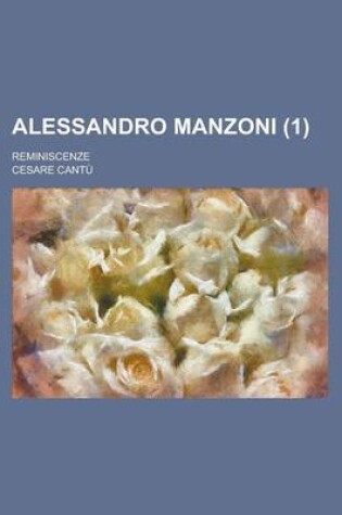 Cover of Alessandro Manzoni; Reminiscenze (1)
