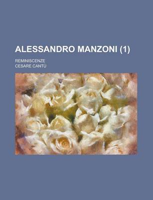 Book cover for Alessandro Manzoni; Reminiscenze (1)