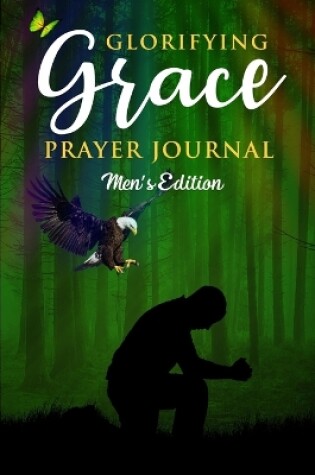 Cover of Glorifying Grace Prayer Journal Men's Edition