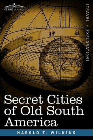 Cover of Secret Cities of Old South America