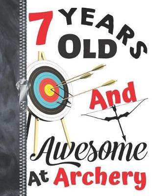 Book cover for 7 Years Old And Awesome At Archery