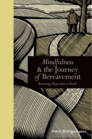 Cover of Mindfulness & the Journey of Bereavement