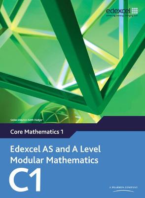 Book cover for Edexcel AS and A Level Modular Mathematics Core Mathematics 1 C1