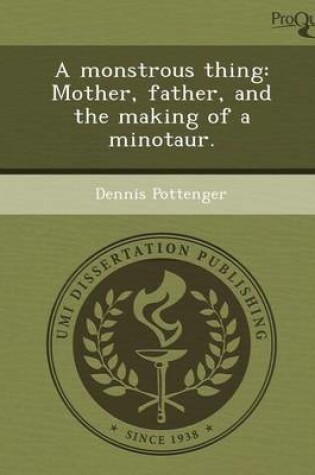 Cover of A Monstrous Thing: Mother