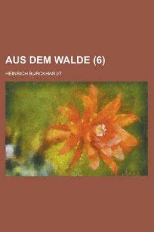 Cover of Aus Dem Walde (6 )