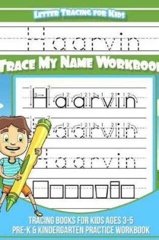 Cover of Haarvin Letter Tracing for Kids Trace My Name Workbook
