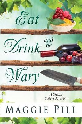 Book cover for Eat, Drink, and Be Wary