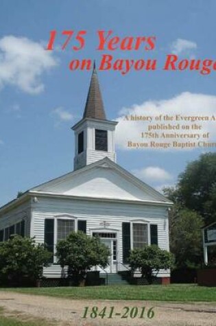 Cover of 175 Years on Bayou Rouge 1841-2016