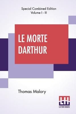 Book cover for Le Morte Darthur (Complete)