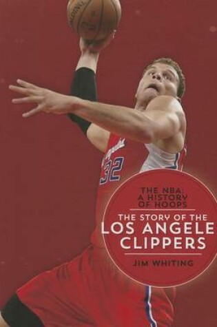 Cover of The Story of the Los Angeles Clippers