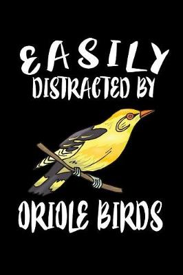 Book cover for Easily Distracted By Oriole Birds