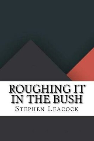Cover of Roughing it in the Bush