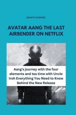 Cover of Avatar Aang the Last Airbender on Netflix