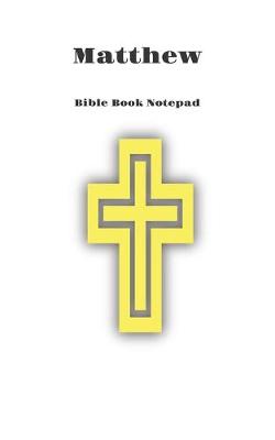 Book cover for Bible Book Notepad Matthew