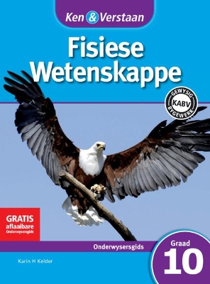 Cover of Ken & Verstaan Fisiese Wetenskappe Onderwysersgids Graad 10