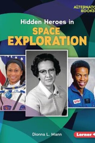 Cover of Hidden Heroes in Space Exploration