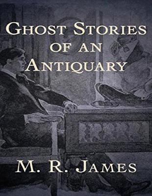 Book cover for Ghost Stories of an Antiquary (Annotated)