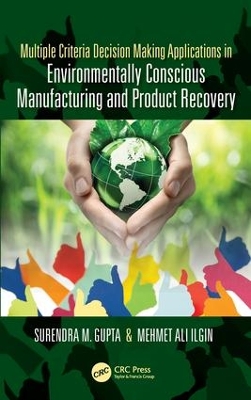 Cover of Multiple Criteria Decision Making Applications in Environmentally Conscious Manufacturing and Product Recovery