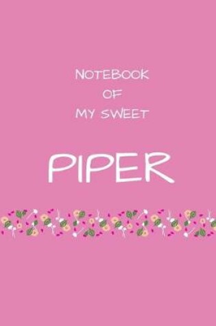 Cover of Notebook of my sweet Piper