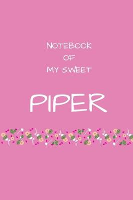 Book cover for Notebook of my sweet Piper