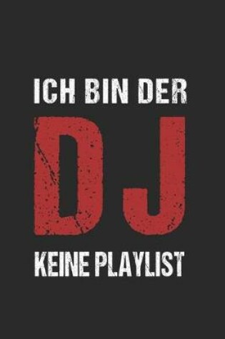 Cover of Ich bin der DJ - keine Playlist!