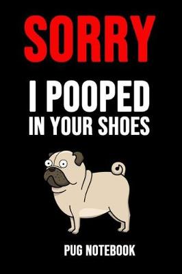 Book cover for Sorry I Pooped In Your Shoes