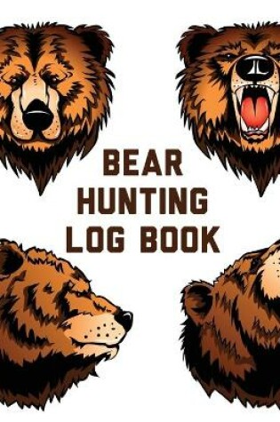 Cover of Bear Hunting Log Book