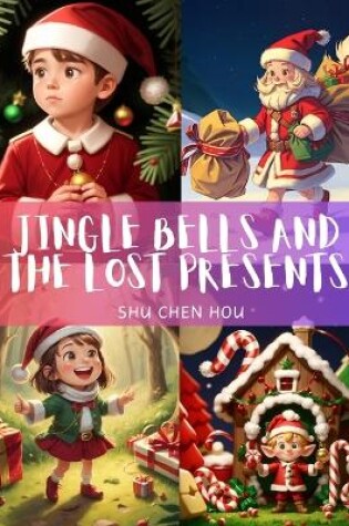 Cover of Jingle Bells and the Lost Presents