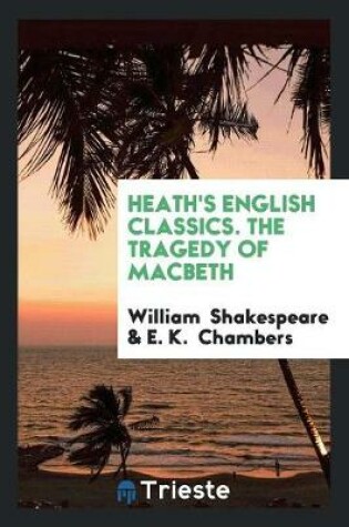 Cover of Heath's English Classics. the Tragedy of Macbeth