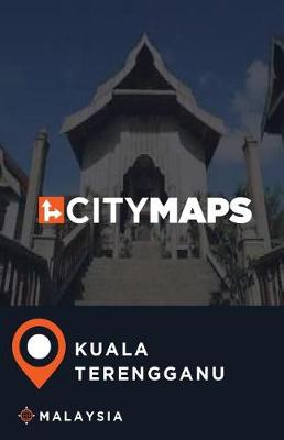 Book cover for City Maps Kuala Terengganu Malaysia