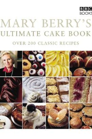 Cover of Mary Berry's Ultimate Cake Book (Second Edition)