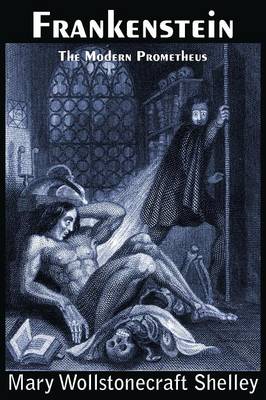 Book cover for Frankenstein, the Modern Prometheus