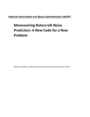 Book cover for Maneuvering Rotorcraft Noise Prediction