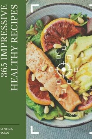 Cover of 365 Impressive Healthy Recipes