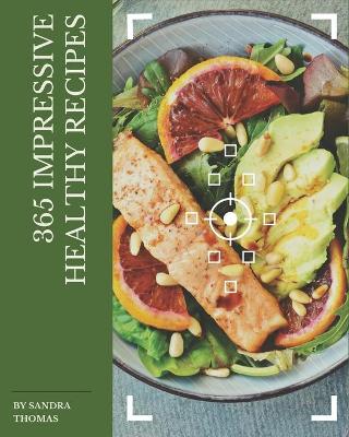 Book cover for 365 Impressive Healthy Recipes